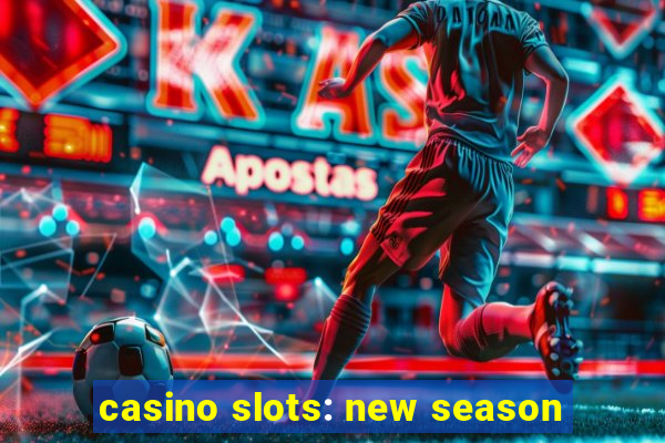 casino slots: new season