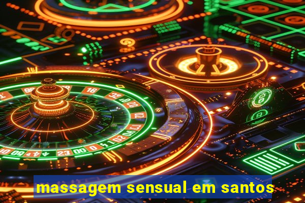 massagem sensual em santos