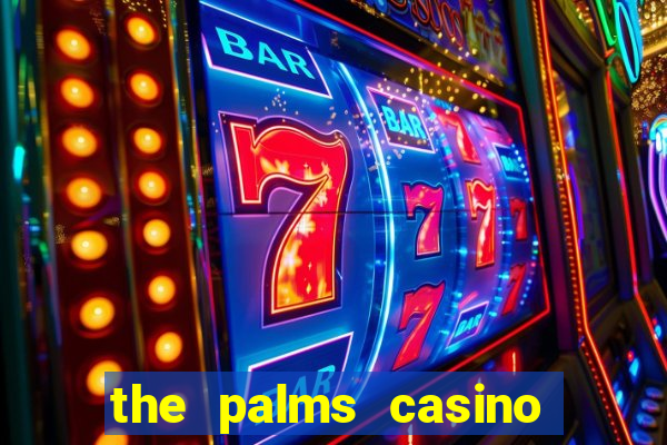 the palms casino resort las vegas nv