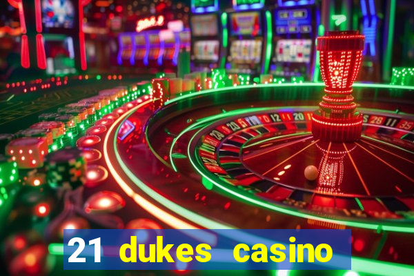 21 dukes casino mobile download