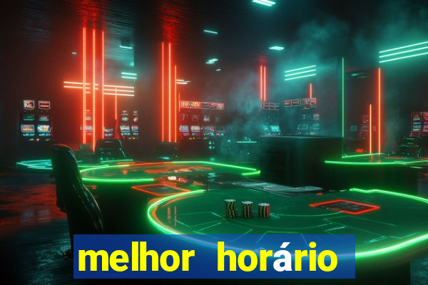 melhor horário para jogar fortune coelho hoje