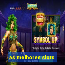 as melhores slots