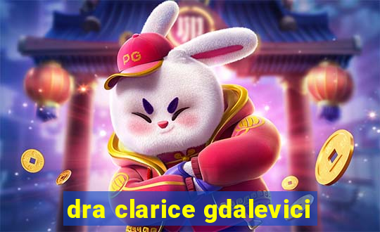 dra clarice gdalevici