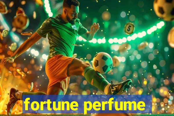 fortune perfume