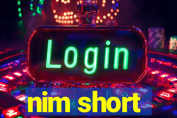 nim short