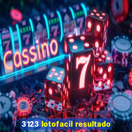 3123 lotofacil resultado