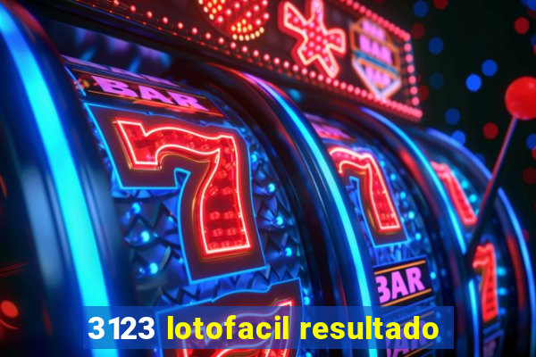 3123 lotofacil resultado