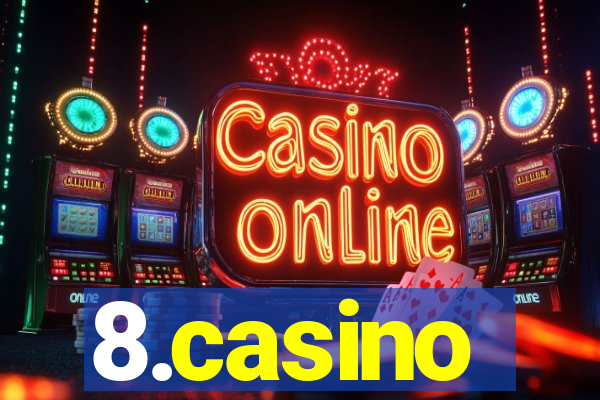 8.casino