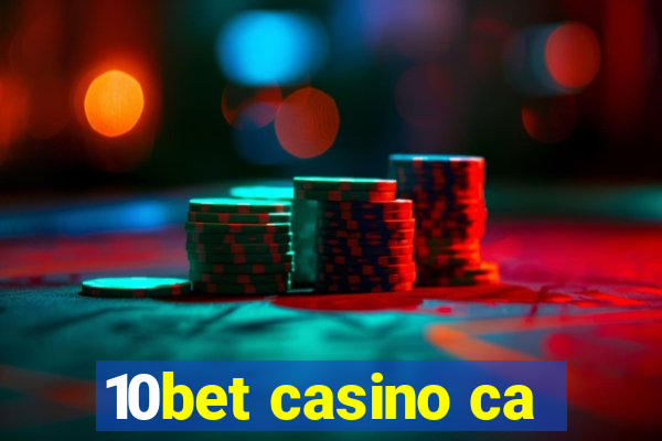 10bet casino ca