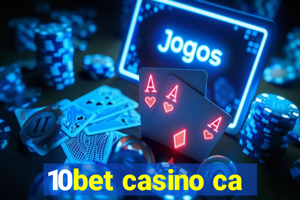 10bet casino ca