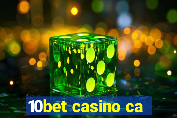 10bet casino ca