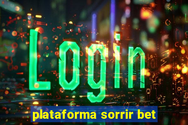 plataforma sorrir bet