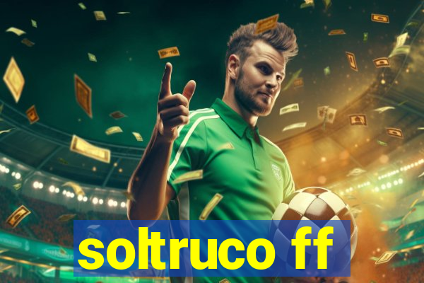 soltruco ff