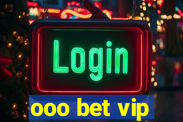 ooo bet vip