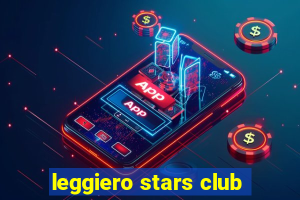 leggiero stars club