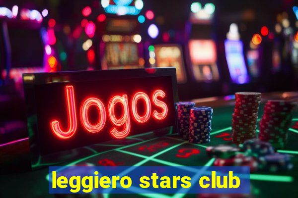 leggiero stars club