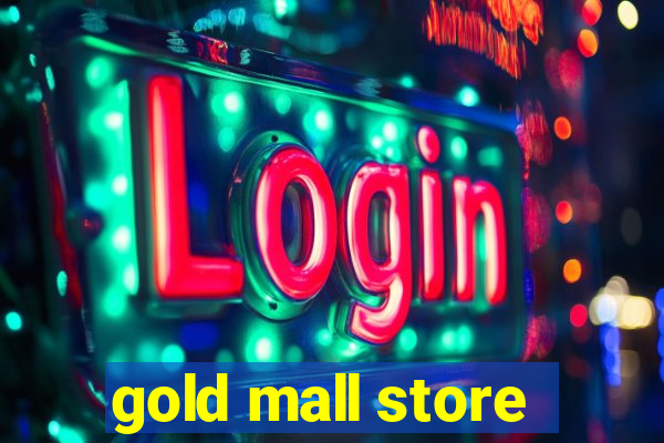 gold mall store