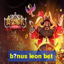 b?nus leon bet