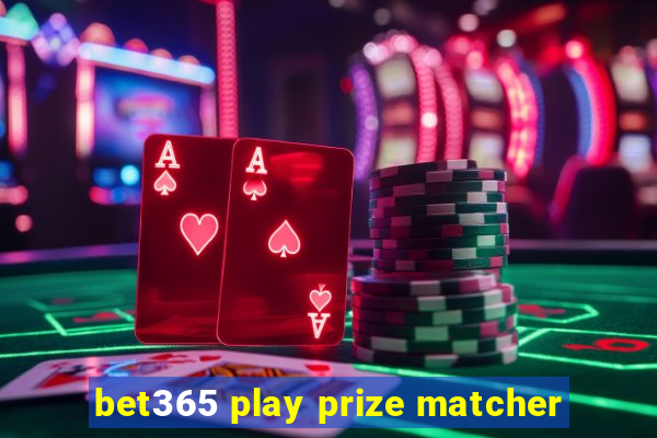 bet365 play prize matcher