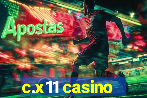 c.x11 casino