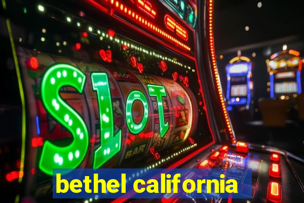 bethel california