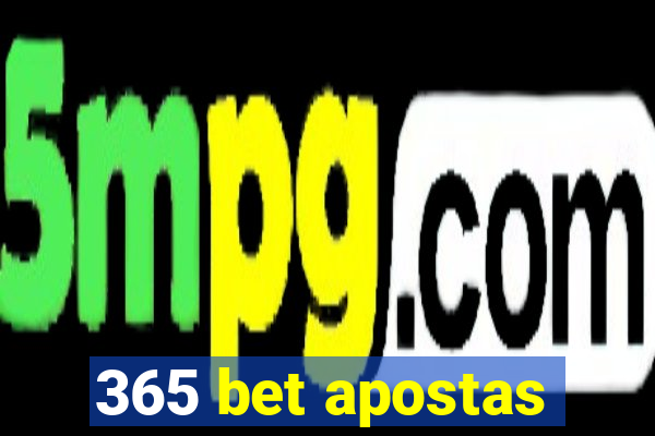 365 bet apostas