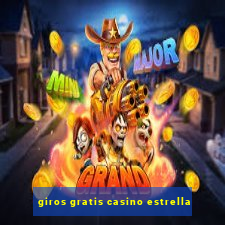 giros gratis casino estrella