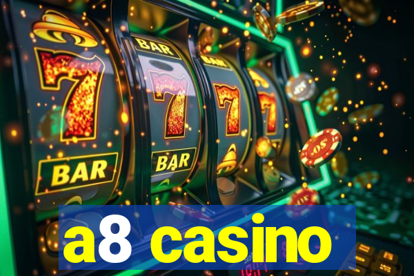 a8 casino