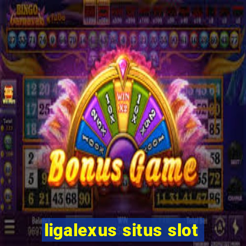 ligalexus situs slot