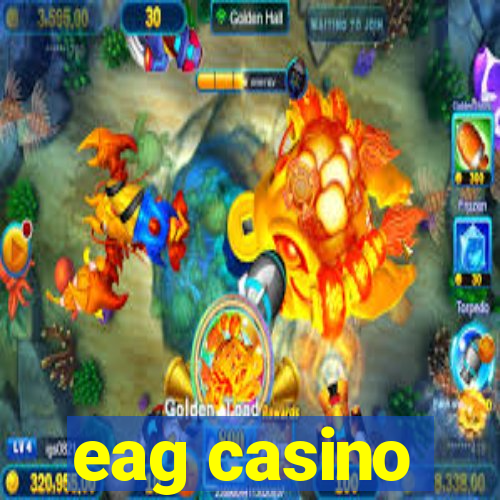 eag casino