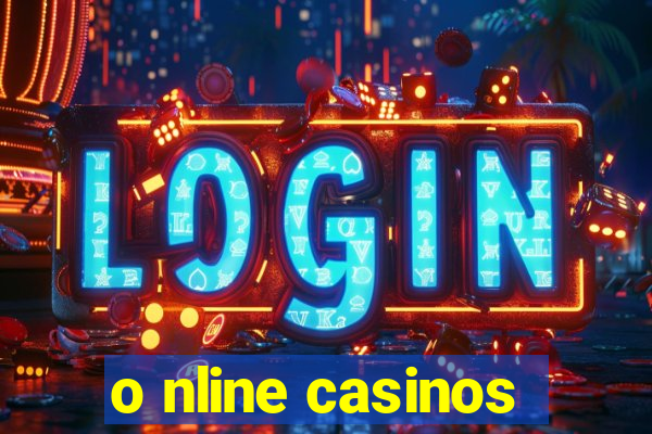 o nline casinos