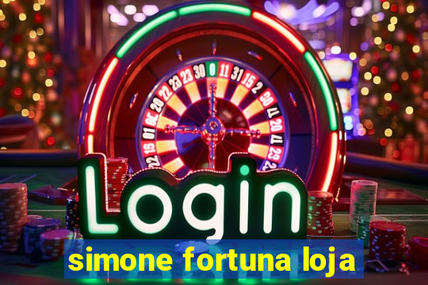 simone fortuna loja