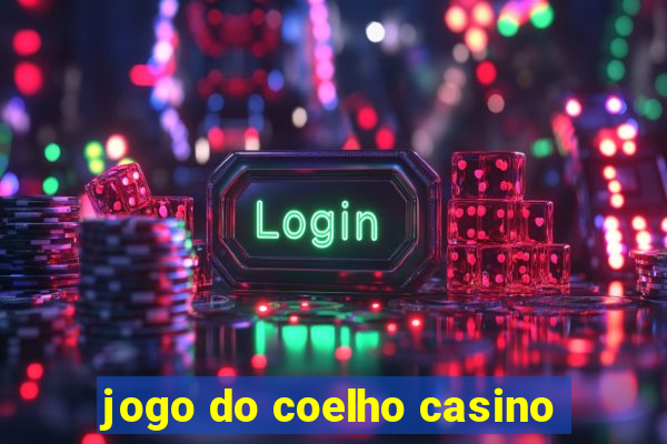 jogo do coelho casino