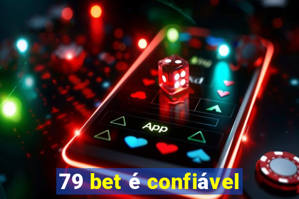 79 bet é confiável