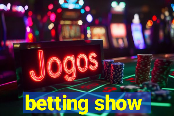 betting show