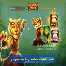 jogo do tigrinho confi谩vel