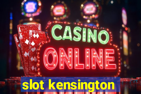 slot kensington