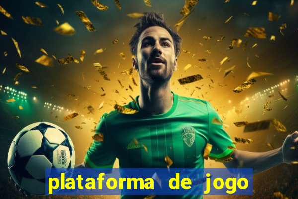 plataforma de jogo de ganhar dinheiro