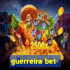 guerreira bet