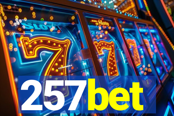 257bet