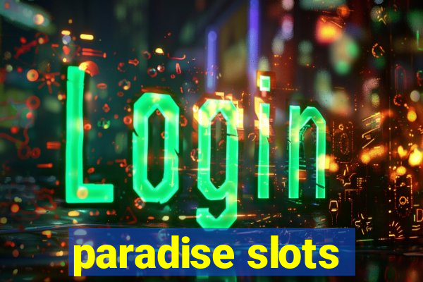 paradise slots