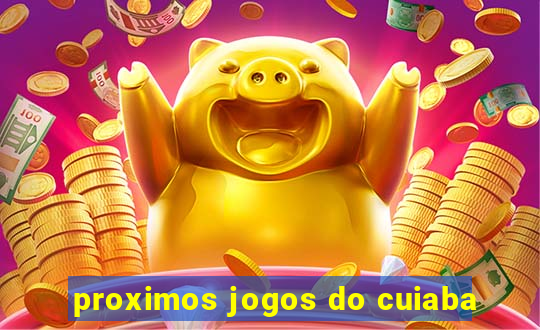 proximos jogos do cuiaba