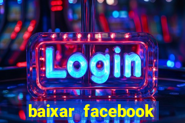 baixar facebook lite baixaki