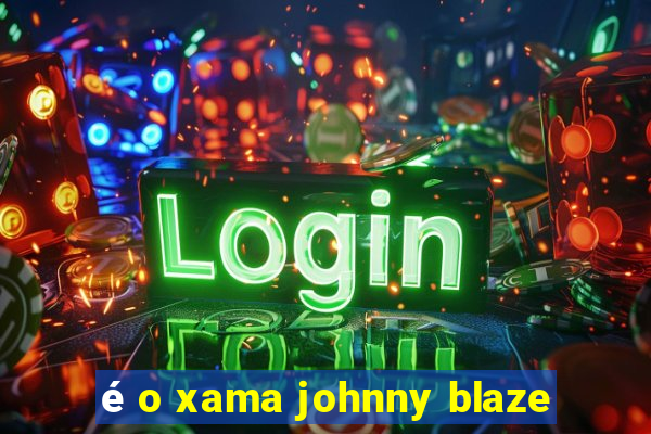 é o xama johnny blaze