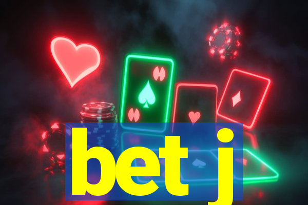 bet j