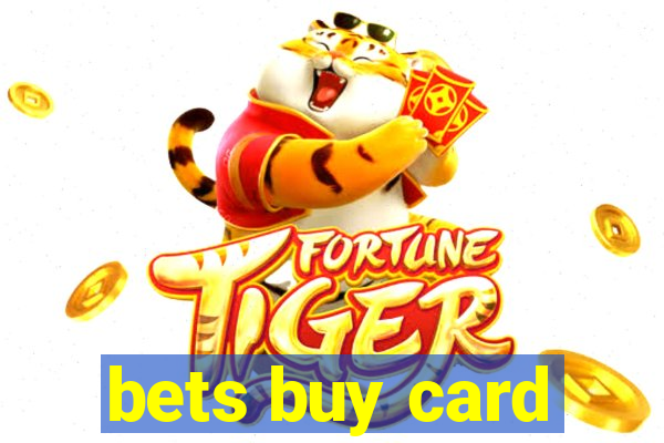 bets buy card