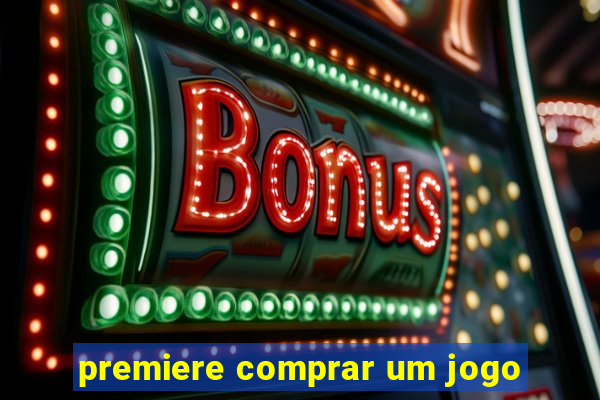 premiere comprar um jogo