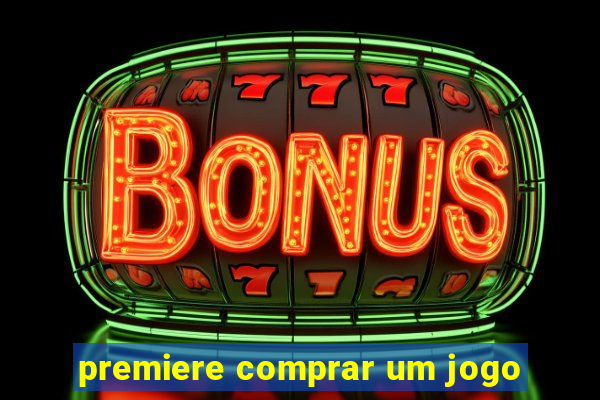 premiere comprar um jogo