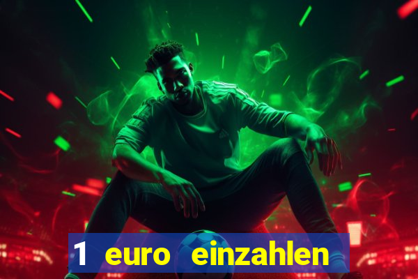 1 euro einzahlen casino bonus