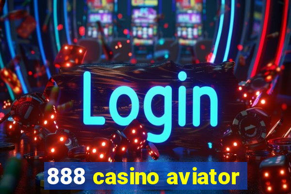 888 casino aviator